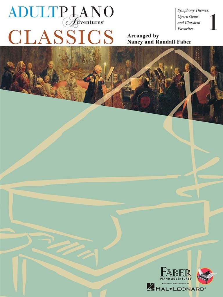 Nancy faber : adult piano adventures - classics book 1: Symphony Themes, Opera Gems and Classical Favorites