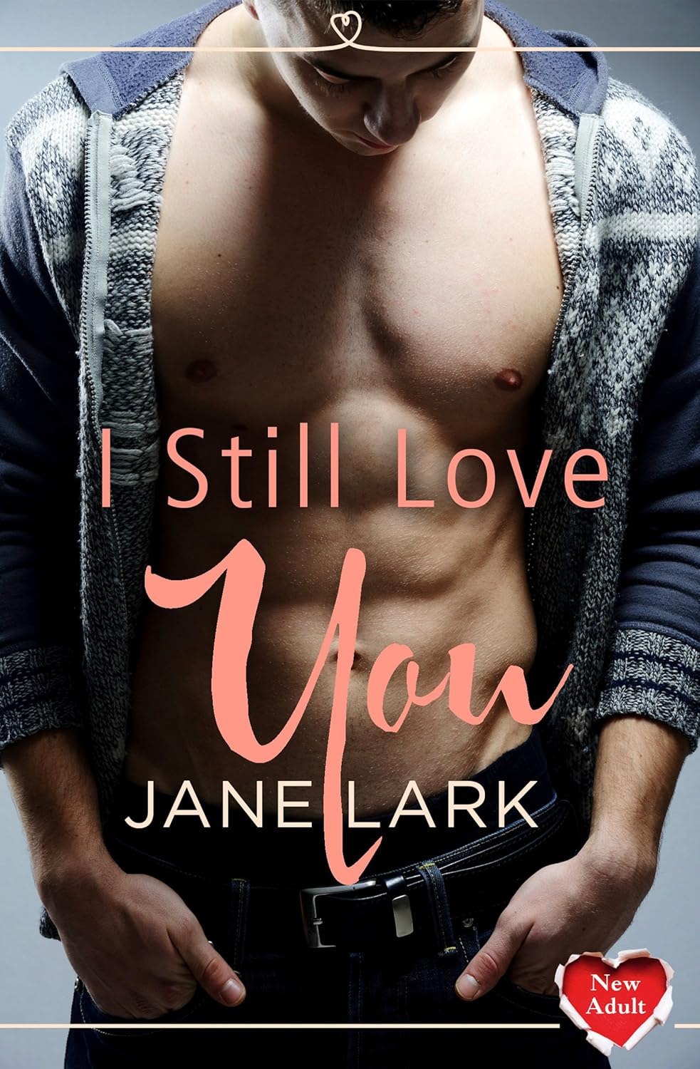I Still Love You: (A New Adult Short Story) (English Edition)